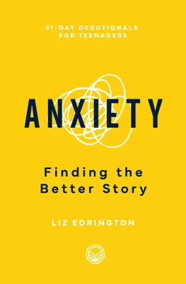 Ansiedad: Encontrar la mejor historia - Anxiety: Finding the Better Story