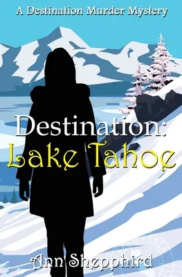 Destino: Lake Tahoe - Destination Lake Tahoe