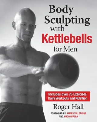Escultura corporal con kettlebells para hombres - Body Sculpting with Kettlebells for Men