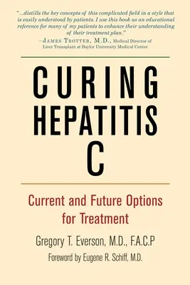 Curar la hepatitis C: Opciones de tratamiento actuales y futuras - Curing Hepatitis C: Current and Future Options for Treatment