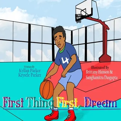 Lo primero es soñar - First Thing First, Dream