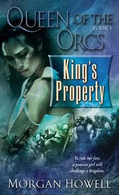 La Reina de los Orcos: Propiedad Del Rey - Queen of the Orcs: King's Property