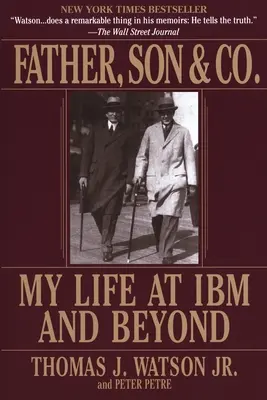 Padre, hijo y compañía - Mi vida en IBM y más allá - Father, Son & Co. - My Life at IBM and Beyond