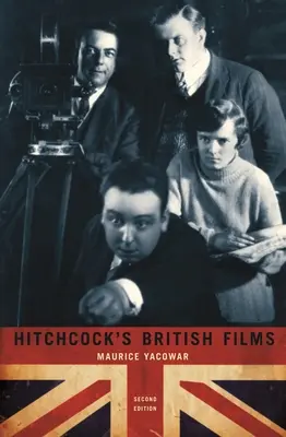 Las películas británicas de Hitchcock: Segunda edición - Hitchcock's British Films: Second Edition