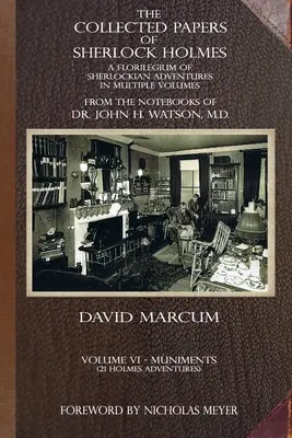 The Collected Papers of Sherlock Holmes - Volumen 6: Un florilegio de aventuras sherlockianas en varios volúmenes - The Collected Papers of Sherlock Holmes - Volume 6: A Florilegium of Sherlockian Adventures in Multiple Volumes