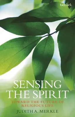 Sentir el espíritu: Hacia el futuro de la vida religiosa - Sensing the Spirit: Toward the Future of Religious Life