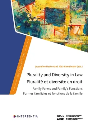 Pluralidad y diversidad en el derecho: Formas de familia y funciones de la familia: Formas de familia y funciones de la familia - Plurality and Diversity in Law: Family Forms and Family's Functions: Family Forms and Family's Functions