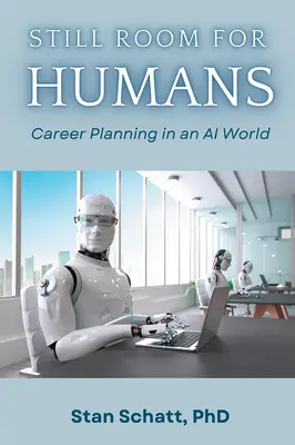 Todavía hay sitio para los humanos: Planificación profesional en un mundo de IA - Still Room for Humans: Career Planning in an AI World