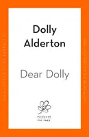 Querida Dolly - Sobre el amor, la vida y la amistad, el bestseller instantáneo del Sunday Times - Dear Dolly - On Love, Life and Friendship, the instant Sunday Times bestseller