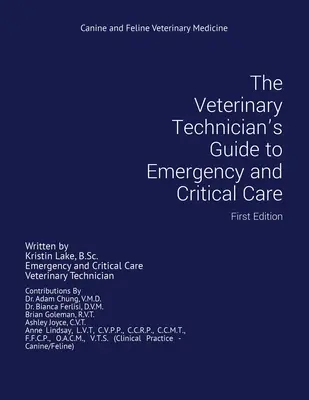 Guía del técnico veterinario de urgencias y cuidados críticos: Primera edición - The Veterinary Technician's Guide to Emergency and Critical Care: First Edition