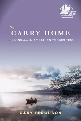 Llevar a casa: Lecciones del desierto americano - The Carry Home: Lessons from the American Wilderness