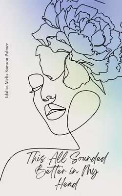 Todo esto sonaba mejor en mi cabeza - This All Sounded Better in My Head