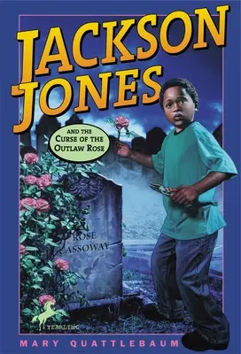 Jackson Jones y la maldición de la rosa proscrita - Jackson Jones and the Curse of the Outlaw Rose