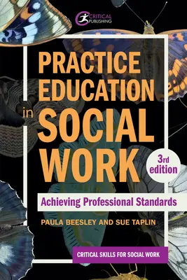 Formación práctica en trabajo social: Alcanzar estándares profesionales - Practice Education in Social Work: Achieving Professional Standards