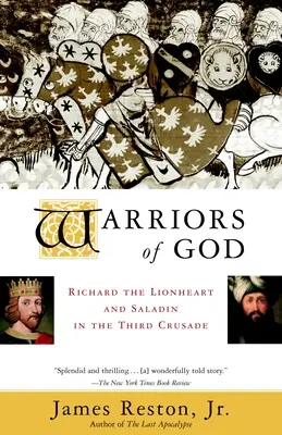 Guerreros de Dios: Ricardo Corazón de León y Saladino en la Tercera Cruzada - Warriors of God: Richard the Lionheart and Saladin in the Third Crusade