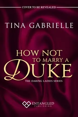 Cómo no casarse con un duque - How Not to Marry a Duke