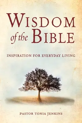 Sabiduría de la Biblia: Inspiración para la vida cotidiana - Wisdom of the Bible: Inspiration for Everyday Living