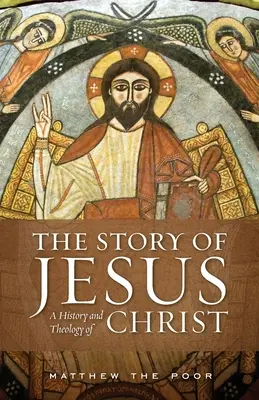 La historia de Jesús: Historia y teología de Cristo - The Story of Jesus: A History and Theology of Christ