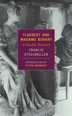 Flaubert y Madame Bovary: Un doble retrato - Flaubert and Madame Bovary: A Double Portrait