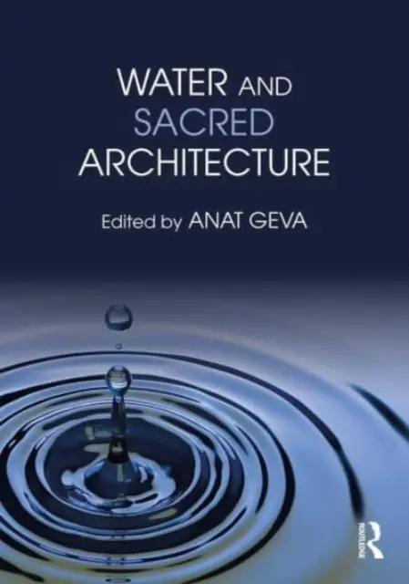 Agua y arquitectura sagrada - Water and Sacred Architecture