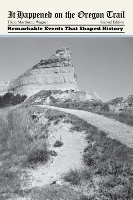 Sucedió en la ruta de Oregón, segunda edición - It Happened on the Oregon Trail, Second Edition