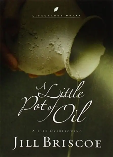 Una pequeña olla de aceite: Una vida rebosante - A Little Pot of Oil: A Life Overflowing