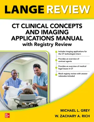 Revisión LANGE: Manual de Conceptos Clínicos y Aplicaciones de la Imagen en TC con Revisión del Registro - LANGE Review: CT Clinical Concepts and Imaging Applications Manual with Registry Review