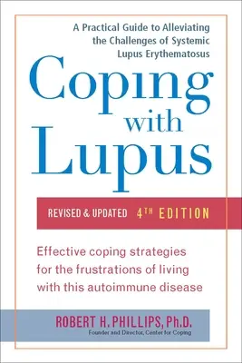 Cómo afrontar el lupus: Revisado y actualizado, cuarta edición - Coping with Lupus: Revised & Updated, Fourth Edition
