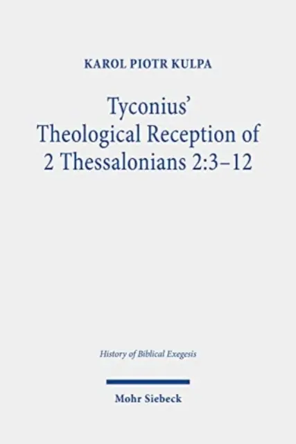 La recepción teológica de 2 Tesalonicenses 2: 3-12 por Tyconius - Tyconius' Theological Reception of 2 Thessalonians 2: 3-12