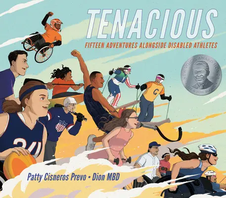 Tenaz: Quince aventuras junto a atletas discapacitados - Tenacious: Fifteen Adventures Alongside Disabled Athletes