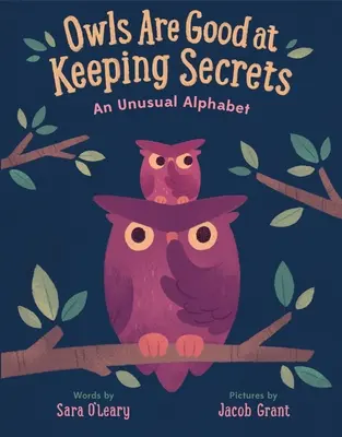 Los búhos son buenos guardando secretos: Un alfabeto insólito - Owls Are Good at Keeping Secrets: An Unusual Alphabet