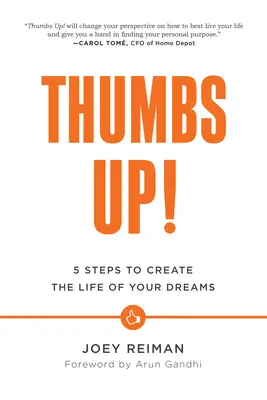 ¡Pulgares arriba! Cinco pasos para crear la vida de tus sueños - Thumbs Up!: Five Steps to Create the Life of Your Dreams