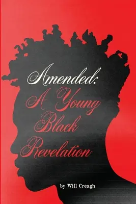 Enmendado Una Joven Revelación Negra - Amended: A Young Black Revelation