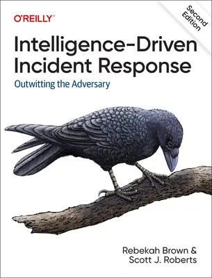 Respuesta a incidentes basada en inteligencia: Cómo burlar al adversario - Intelligence-Driven Incident Response: Outwitting the Adversary