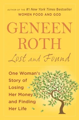 Perdido y encontrado: La historia de una mujer que perdió su dinero y encontró su vida - Lost and Found: One Woman's Story of Losing Her Money and Finding Her Life