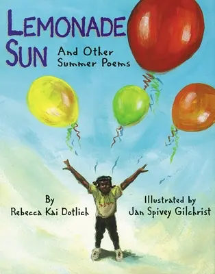 Sol de limonada: Y otros poemas de verano - Lemonade Sun: And Other Summer Poems