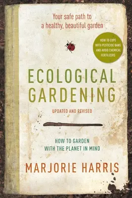 Jardinería ecológica: el camino hacia un jardín sano - Ecological Gardening - Your Path to a Healthy Garden