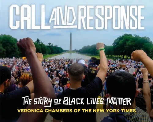 Llamada y respuesta: La historia de Black Lives Matter - Call and Response: The Story of Black Lives Matter