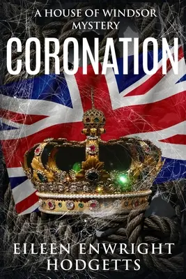 Coronación: Un misterio de la Casa de Windsor - Coronation: A House of Windsor Mystery