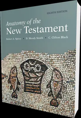 Anatomía del Nuevo Testamento, 8ª edición - Anatomy of the New Testament, 8th Edition
