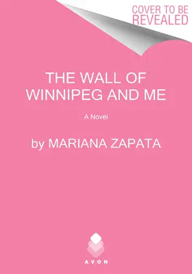 El muro de Winnipeg y yo - The Wall of Winnipeg and Me