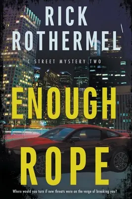 Enough Rope: Un misterio de detective privado - Enough Rope: A Private Eye Mystery