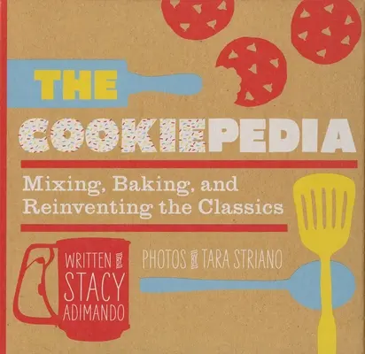 La Cookiepedia: Mezclando repostería y reinventando los clásicos - The Cookiepedia: Mixing Baking, and Reinventing the Classics