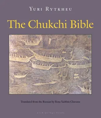 La Biblia de Chukchi - The Chukchi Bible