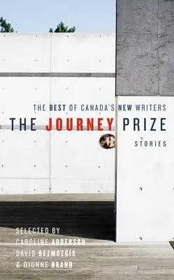 Relatos del Premio Journey 19: lo mejor de los nuevos escritores canadienses - The Journey Prize Stories 19: The Best of Canada's New Writers