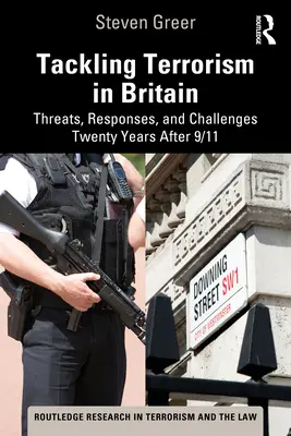La lucha contra el terrorismo en Gran Bretaña: Amenazas, respuestas y retos veinte años después del 11-S - Tackling Terrorism in Britain: Threats, Responses, and Challenges Twenty Years After 9/11