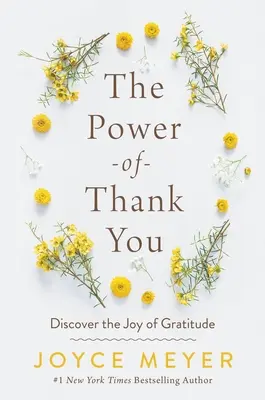 El poder de dar las gracias: Descubra el gozo de la gratitud - The Power of Thank You: Discover the Joy of Gratitude