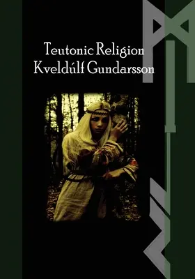 La vía teutónica: Religión - The Teutonic Way: Religion