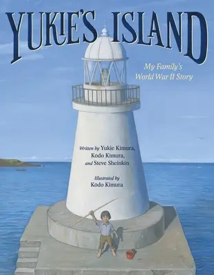 La isla de Yukie: La historia de mi familia en la Segunda Guerra Mundial - Yukie's Island: My Family's World War II Story