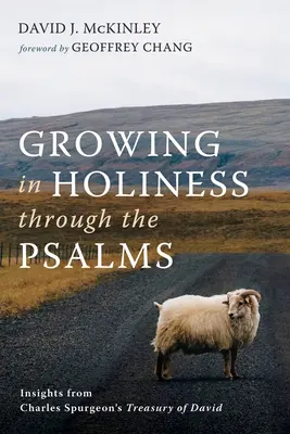 Creciendo en santidad a través de los Salmos: Perspectivas del Tesoro de David de Charles Spurgeon - Growing in Holiness Through the Psalms: Insights from Charles Spurgeon's Treasury of David